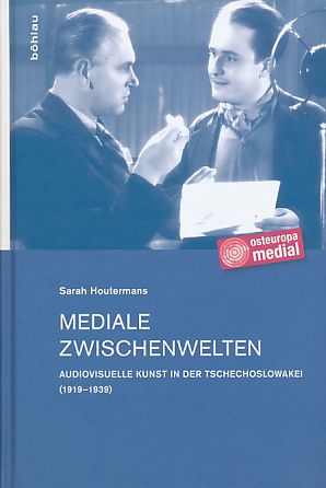 Seller image for Mediale Zwischenwelten : audiovisuelle Kunst in der Tschechoslowakei (1919 - 1939). Osteuropa medial ; Bd. 5. for sale by Fundus-Online GbR Borkert Schwarz Zerfa