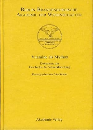 Immagine del venditore per Vitamine als Mythos: Dokumente zur Geschichte der Vitaminforschung. Berlin-Brandenburgische Akademie der Wissenschaften, Berichte und Abhandlungen / Sonderband. venduto da Fundus-Online GbR Borkert Schwarz Zerfa