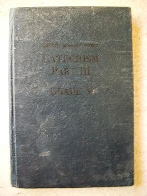 Bild des Verkufers fr Catechism Part III Grade V with Vogt's New Testament Bible History as Supplement zum Verkauf von P Peterson Bookseller