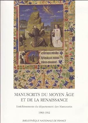 Manuscrits Du Moyen Age et De La Renaissance: Enrichissements Du Departement Des Manuscrits 1983-...