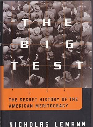 Seller image for The Big Test: The Secret History of the American Meritocracy for sale by Clausen Books, RMABA