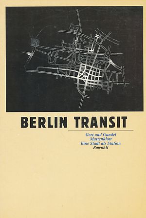 Seller image for Berlin-Transit : eine Stadt als Station. Mit Fotogr. von J. F. Melzian. for sale by Fundus-Online GbR Borkert Schwarz Zerfa