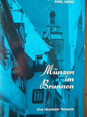 Seller image for Mnzen im Brunnen. Eine Neustadter Romanze for sale by Herr Klaus Dieter Boettcher