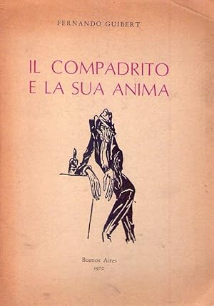 Immagine del venditore per IL COMPADRITO E LA SUA ANIMA. Versione in lingua italiana di Ricardo Russo venduto da Buenos Aires Libros