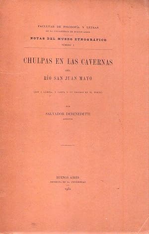 Imagen del vendedor de CHULPAS EN LAS CAVERNAS DEL RIO SAN JUAN MAYO. Con una lmina, una carta y 11 figuras en el texto a la venta por Buenos Aires Libros