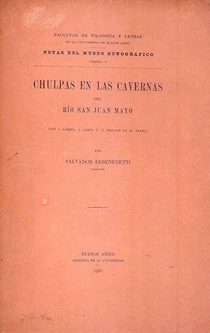 Imagen del vendedor de CHULPAS EN LAS CAVERNAS DEL RIO SAN JUAN MAYO. Con una lmina, una carta y 11 figuras en el texto a la venta por Buenos Aires Libros