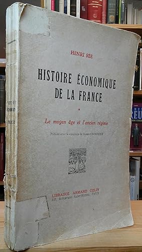 Seller image for Histoire conomique de la France: Le moyen ge et l'ancien Rgime for sale by Stephen Peterson, Bookseller