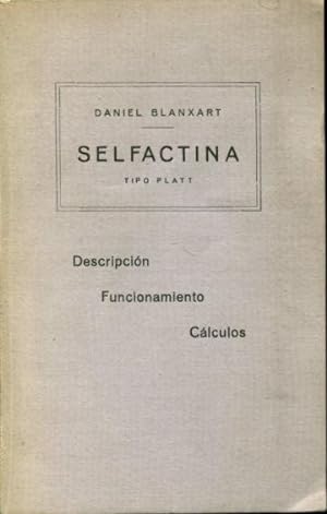 SELFACTINA TIPO PLATT. DESCRIPCION, FUNCIONAMIENTO CALCULOS DE LA SELFACTINA.