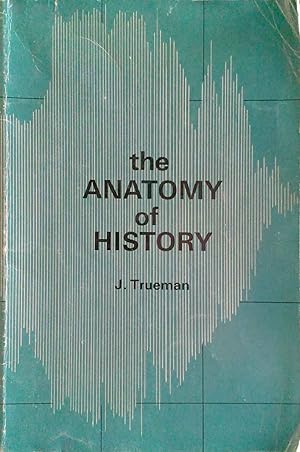 The Anatomy of History