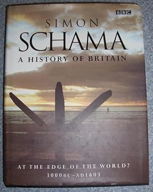 History of Britain, A: At the Edge of the World? (3000BC-AD1603)