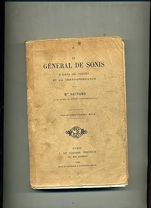 Bild des Verkufers fr LE GNRAL DE SONIS d'aprs ses papiers et sa correspondance. zum Verkauf von Librairie CLERC