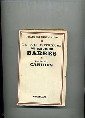 Bild des Verkufers fr LA VOIX INTRIEURE DE MAURICE BARRES D APRS SES CAHIERS. zum Verkauf von Librairie CLERC