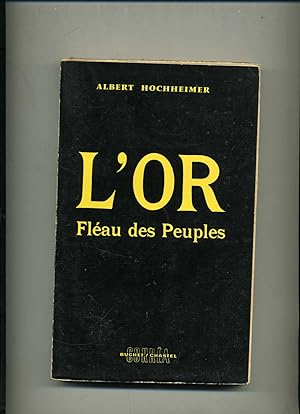 L'OR FLÉAU DES PEUPLES.