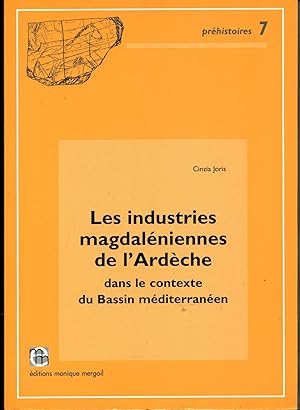 Seller image for LES INDUSTRIES MAGDALNIENNES DE L ARDCHE dans le contexte du Bassin mditerranen. for sale by Librairie CLERC