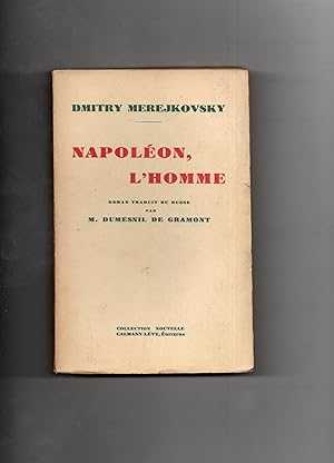 NAPOLEON , L' HOMME . Roman traduit du Russe par M. Dumesnil De Gramont.
