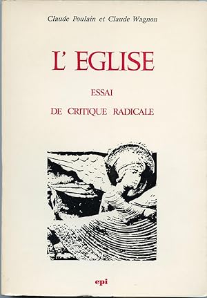 L'EGLISE. Essai de critique radicale.