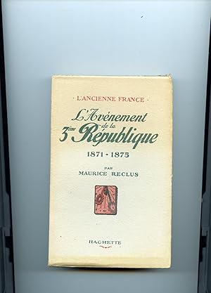 L AVÈNEMENT DE LA 3eme République. 1871-1875.