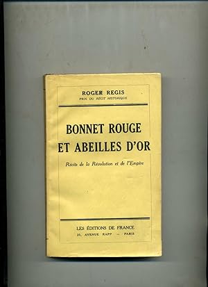 BONNET ROUGE ET ABEILLES D'OR. Récits de la Révolution et de l'Empire.
