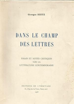 Dans le Champ des Lettres - essais et notes critiques sur la littérature contemporaine