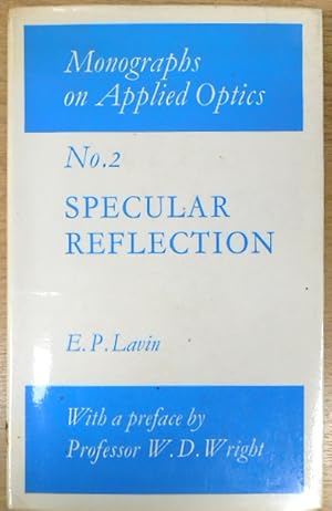 Bild des Verkufers fr Specular Reflection (Monographs on Applied Optics; No. 2) zum Verkauf von PsychoBabel & Skoob Books