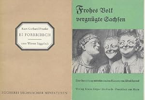 Imagen del vendedor de Frohes Volk, vergngte Sachsen. Eine Sammlung mitteldeutschen Humors. Mitteldeutscher Humor von damals bis heute aus den"Leipziger Neuen Nachrichten" und "Mitteldeutschen Rundschau" gesammelt. a la venta por Antiquariat Kaner & Kaner GbR