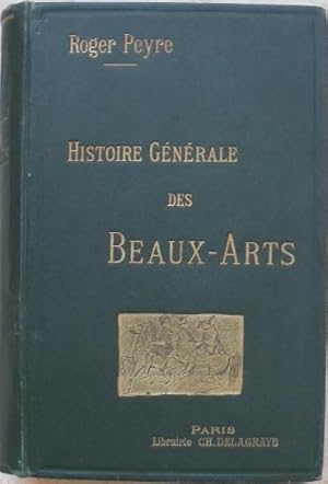 Image du vendeur pour Histoire gnrale des Beaux-Arts. mis en vente par Librairie les mains dans les poches