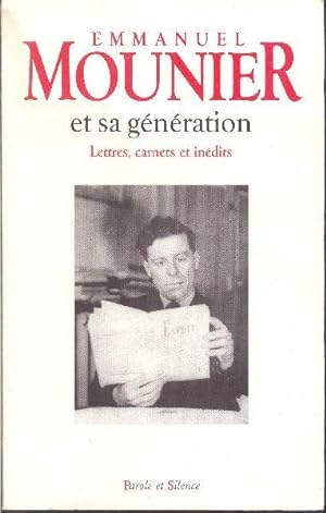 Emmanuel Mounier et sa génération. Lettres, carnets, inédits.