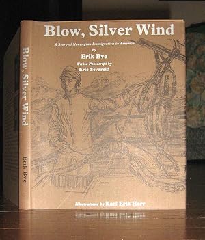 Bild des Verkufers fr Blow, Silver Wind Story of Norwegian Immigration to America zum Verkauf von Friendly Used Books