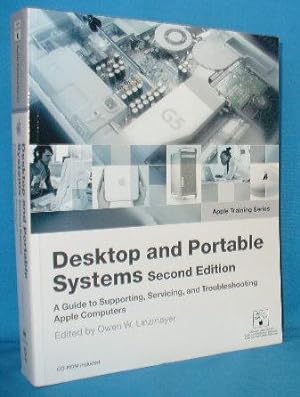 Desktop and Portable Systems : A Guide to Supporting, Servicing, and Troubleshooting Apple Computers