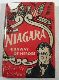 Seller image for Niagara: Highway of Heroes. A Narrative History of New York State.and Rewritten for the Elementary Schools. for sale by Resource Books, LLC