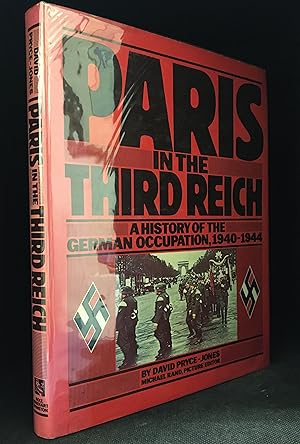 Seller image for Paris in the Third Reich; A History of the German Occupation, 1940-1944 for sale by Burton Lysecki Books, ABAC/ILAB