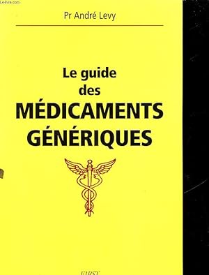 Bild des Verkufers fr LE GUIDE DES MEDICAMENTS GENERIQUES zum Verkauf von Le-Livre
