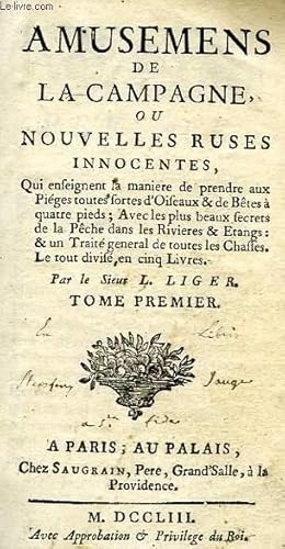 Seller image for AMUSEMENTS DE LA CAMPAGNE, OU NOUVELLES RUSES INNOCENTES, TOME I for sale by Le-Livre