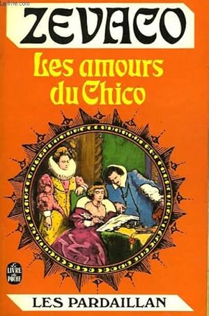 Bild des Verkufers fr LES PARDAILLAN - LES AMOURS DU CHICO zum Verkauf von Le-Livre