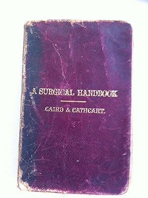Seller image for A SURGICAL HANDBOOK for sale by Book Realm