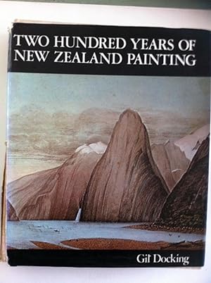 Seller image for TWO HUNDRED YEARS OF NEW ZEALAND PAINTING for sale by Book Realm
