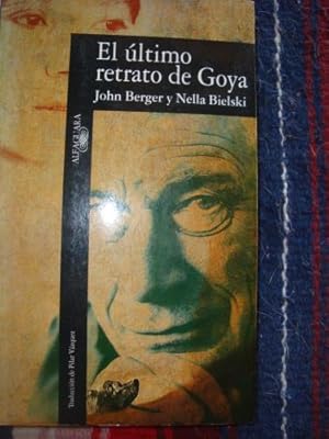 Imagen del vendedor de El ltimo retrato de Goya a la venta por Libros del cuervo