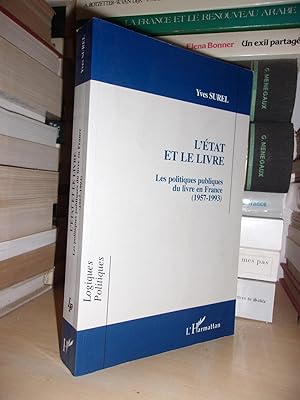 Seller image for L'ETAT ET LE LIVRE : Les Politiques Publiques Du Livre En France, 1957-1993 for sale by Planet's books