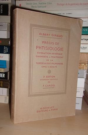 Image du vendeur pour PRECIS DE PHTISIOLOGIE : Evolution Gnrale, Diagnostic et Traitement De La Tuberculose Pulmonaire Chez L'adulte mis en vente par Planet's books