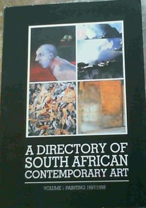A Directory Of South African Contemporary Art Vol.1 Painting 1997/1998