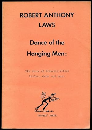 Image du vendeur pour Dance of the Hanging Men; The Story of Franois Villon, Killer, Thief and Poet mis en vente par Little Stour Books PBFA Member
