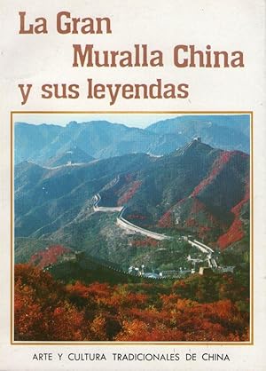 Imagen del vendedor de GRAN MURALLA CHINA Y SUS LEYENDAS, LA a la venta por Libreria Bibliomania