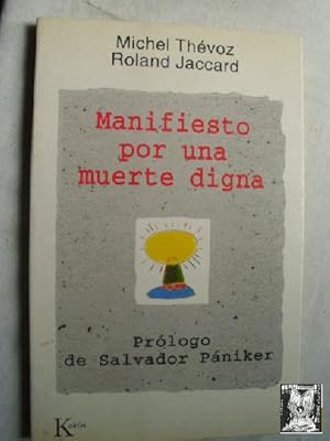 Seller image for MANIFIESTO POR UNA MUERTE DIGNA for sale by Librera Maestro Gozalbo