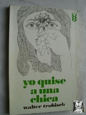 Imagen del vendedor de YO QUISE A UNA CHICA a la venta por Librera Maestro Gozalbo