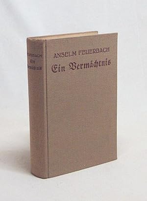 Image du vendeur pour Ein Vermchtnis / Anselm Feuerbach. Hrsg. von Henriette Feuerbach mis en vente par Versandantiquariat Buchegger