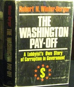 Bild des Verkufers fr The Washington Pay-Off: A Lobbyist's Own Story of Corruption in Government zum Verkauf von CS Books and More