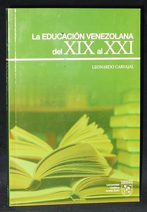 Seller image for La Educacin Venezolana Del XIX al XXI for sale by Exquisite Corpse Booksellers