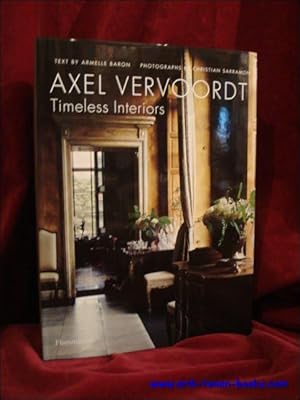 Bild des Verkufers fr Axel Vervoordt: Timeless Interiors. zum Verkauf von BOOKSELLER  -  ERIK TONEN  BOOKS