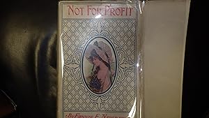 Immagine del venditore per Not For Profit. A Story for Girls., Girl Comrades Series#12 In RARE Color DustJacket of Side Profile Beautiful Girl in Pink Bonnet with Green Silk Ribbon, Holding Purple Flowers venduto da Bluff Park Rare Books