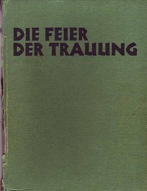 Seller image for Die Feier der Trauung - Texte fr Trauungsmessen und Eheschlieungen for sale by Online-Buchversand  Die Eule